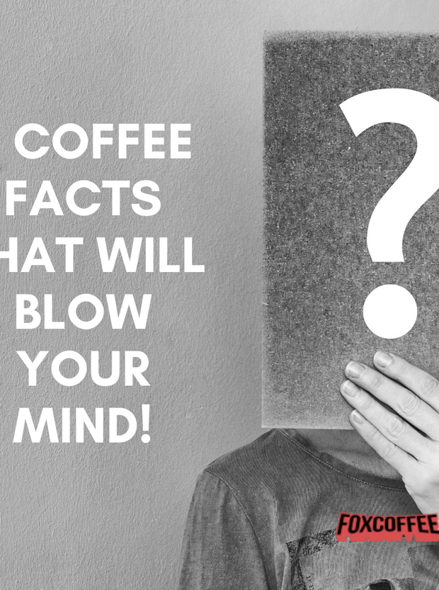 8 Coffee Facts That Will Blow Your Mind!