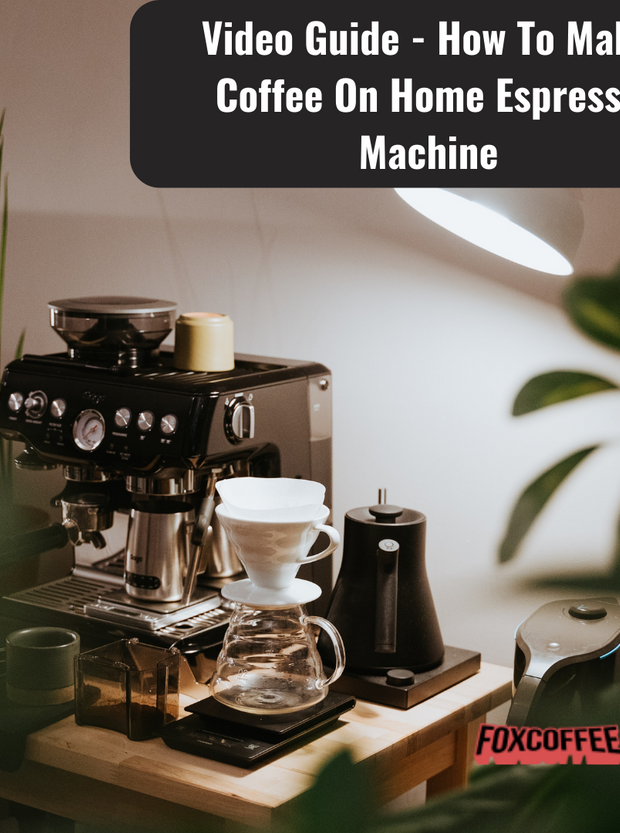 Video Guide - How To Make Coffee On Home Espresso Machine