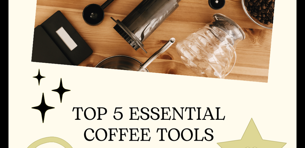 Top 5 Essential Coffee Tools