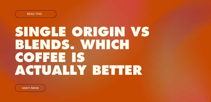 Single Origin vs Blends. Which Coffee Is Actually Better