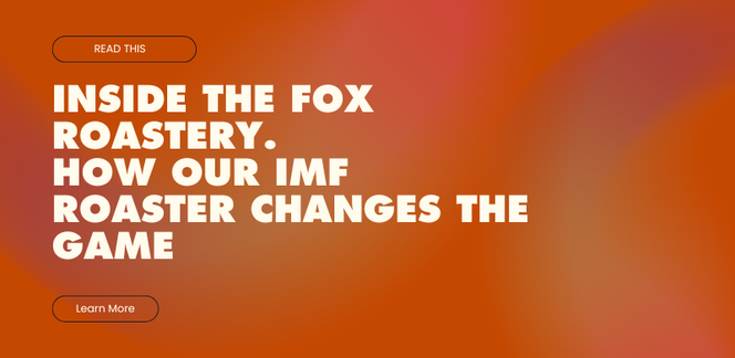 Inside The Fox Roastery How Our IMF Roaster Changes The Game
