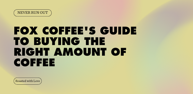 How To Buy The Right Amount Of Coffee Beans