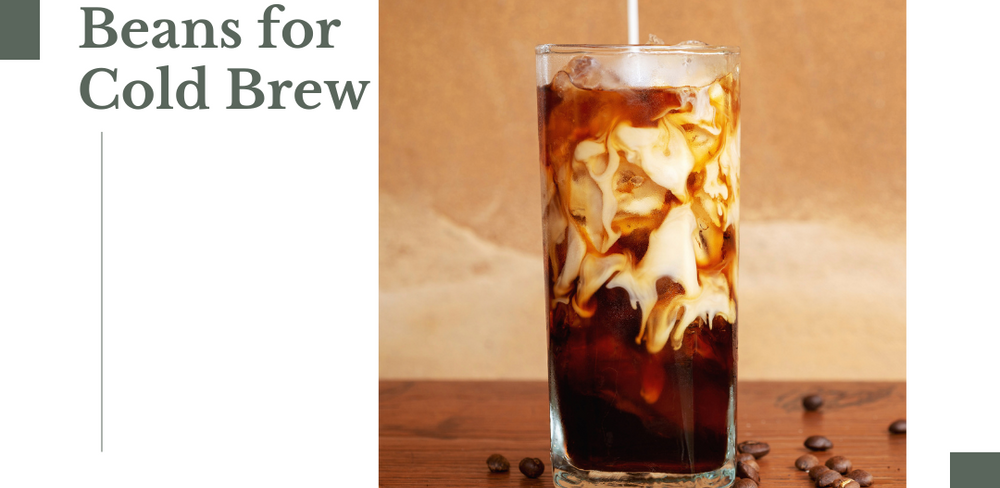The Best Coffee Beans for Cold Brew