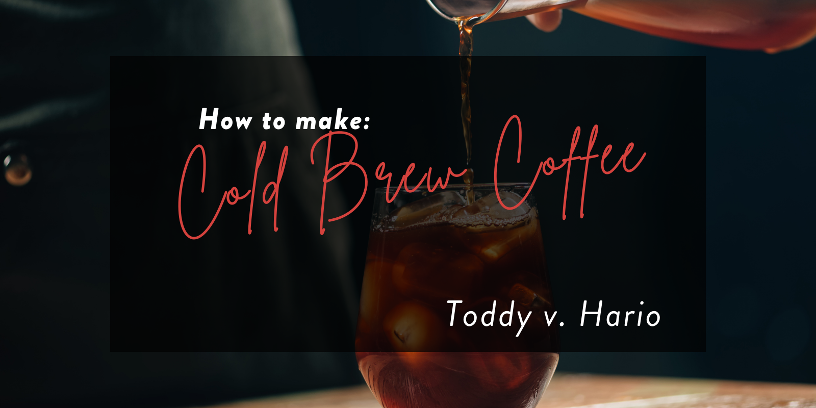 How to make Cold Brew at home.