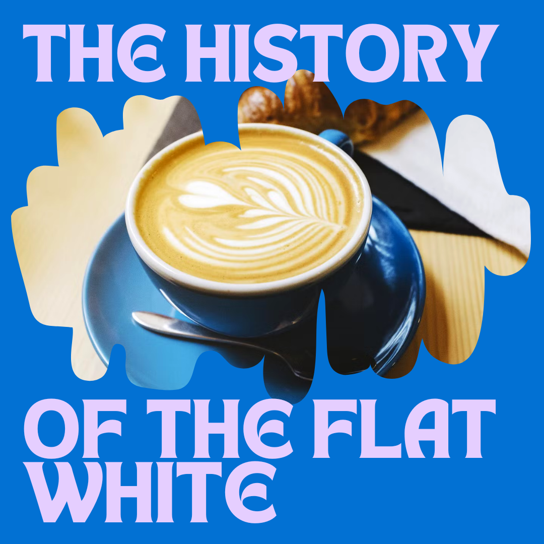 The History of the Flat White