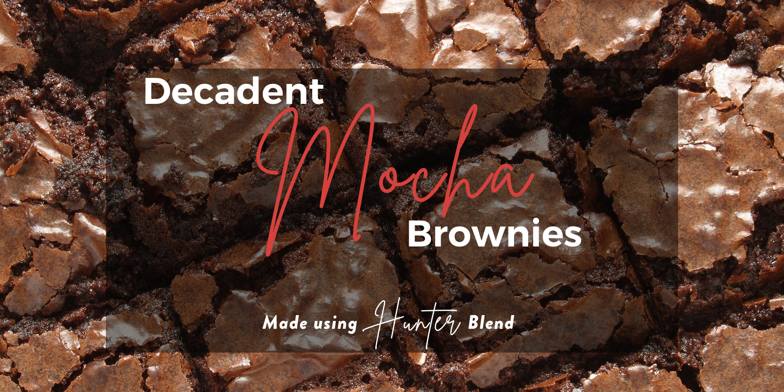 Decadent Mocha Brownies - Made Using Hunter Blend