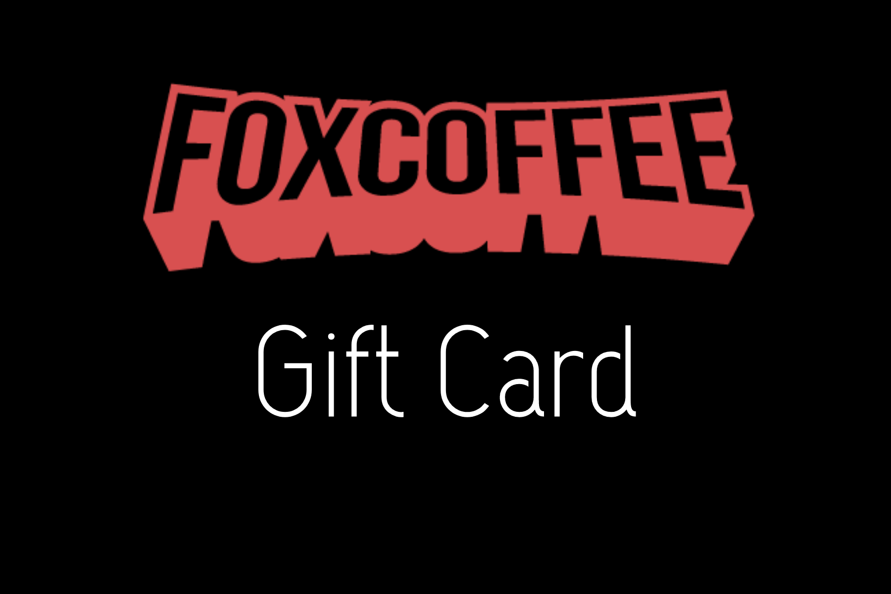 Fox Coffee E-Gift Card